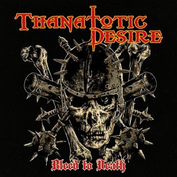 Thanatotic Desire - Bleed to Death (2026)