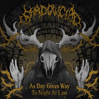 Shadowclad - As Day Gives Way to Night at Last (2026)