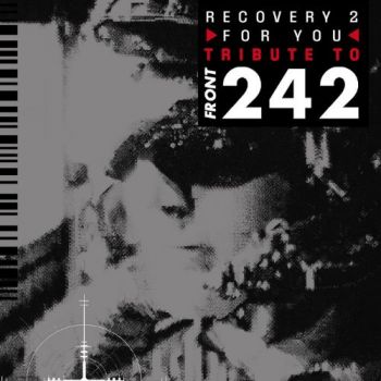 Various Artists - Recovery 2 For You (Tribute To Front 242) (2026)