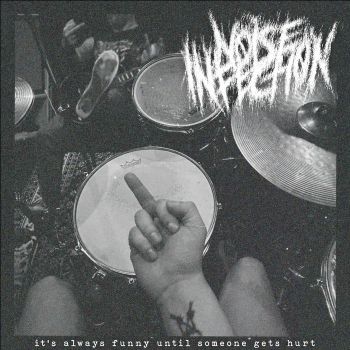 Noise Infection - Its Always Funny Until Someone Gets Hurt (2026)