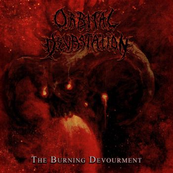 Orbital Devastation - The Burning Devourment (2026)