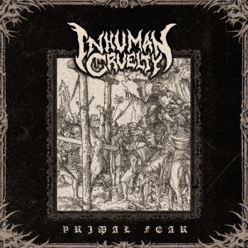 Inhuman Cruelty - Primal Fear (2026)