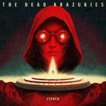 The Dead Krazukies - Cipher (2026)