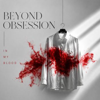 Beyond Obsession - In My Blood (2026)