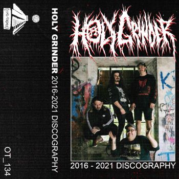Holy Grinder - 2016-2021 Discography (2021)