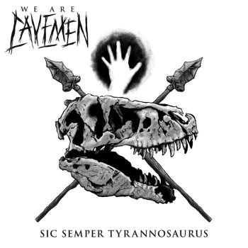 We Are Cavemen - Sic Semper Tyrannosaurus (2026)