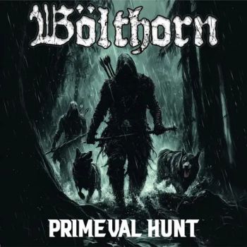 Bolthorn - Primeval Hunt (2026)