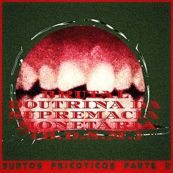Esmurro - Surtos Psicoticos Parte 2 (Brutal Doutrina da Supremacia Monetaria) (2026)
