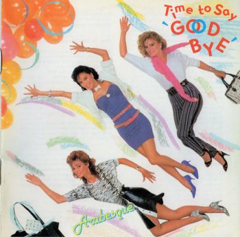 Arabesque – Time To Say "Good Bye" (1984)