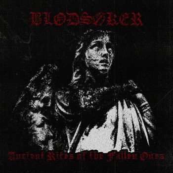 Blodsoker - Ancient Rites of the Fallen Ones (2026)