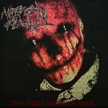Anorectal Gangrene - The Night He Came Back (2026)