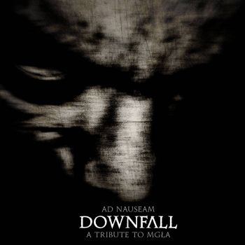 Downfall - Ad Nauseam: A Tribute to Mgla (2026)