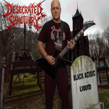 Desecrated Sanctuary - Black Acidic Liquid (2026)