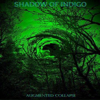 Shadow of Indigo - Augmented Collapse (2026)