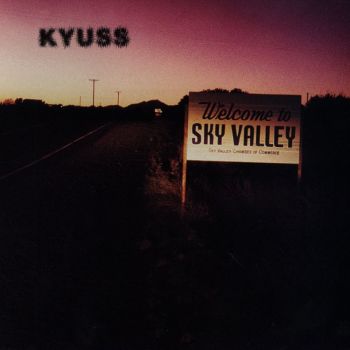 Kyuss - Welcome To Sky Valley (1994)