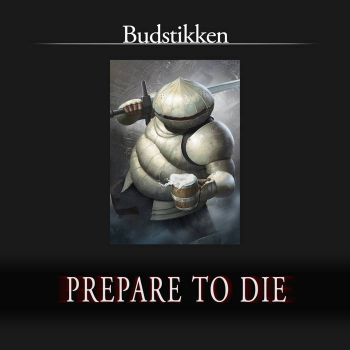 Budstikken - Prepare to Die (2026)