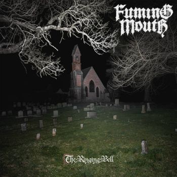 Fuming Mouth - The Ringing Bell (2026)