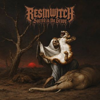 Resinwitch - Sacred Is the Grave (2026)