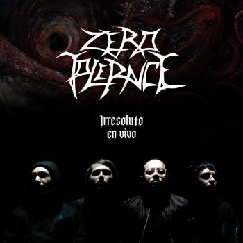 Zero Tolerance - Irresoluto en Vivo (2026)
