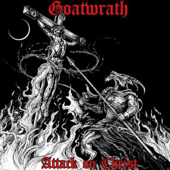 Goatwrath - Attack on Christ (2026)