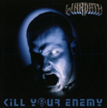 Warpath - Kill Your Enemy (1996)