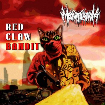 Meowtilation - Red Claw Bandit (2026)