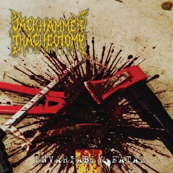 Jackhammer Tracheotomy - Invariably Fatal (2026)