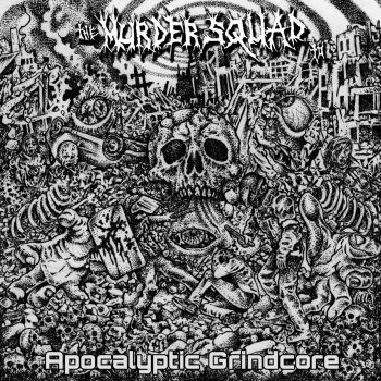 The Murder Squad T.O. - Apocalyptic Grindcore (2026)