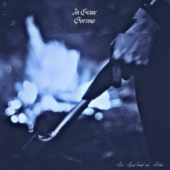 In Grave Sorrow - An Axe and an Alibi (2026)