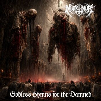 Murk Mur - Godless Hymns for the Damned (2026)