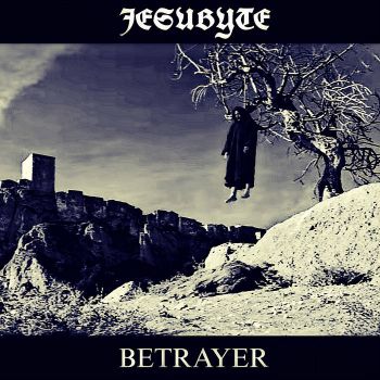 Jesubyte - Betrayer (2026)