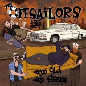 The Offsailors - Too Old To Skate (2026)