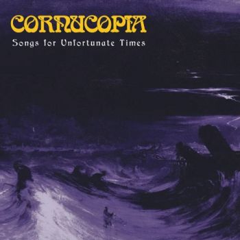 Cornucopia - Songs For Unfortunate Times (2026)
