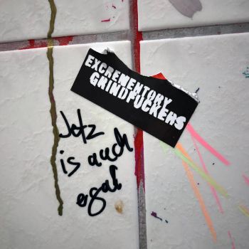 Excrementory Grindfuckers - Jetz Is Auch Egal (2026)