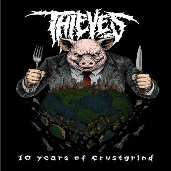 Thieves - 10 Years of Crustgrind (2026)