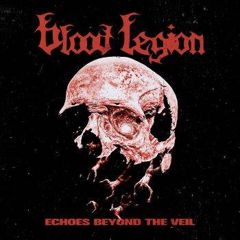 Blood Legion - Echoes Beyond the Veil (2026)