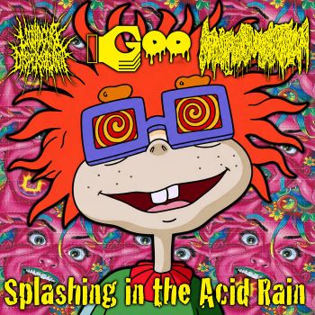Liquid Gore Dispersal Unit / GOO / Coprophilic Dissection - Splashing in the Acid Rain (2026)
