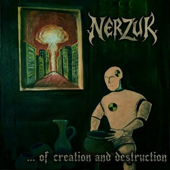 Nerzuk - ...of Creation and Destruction (2026)