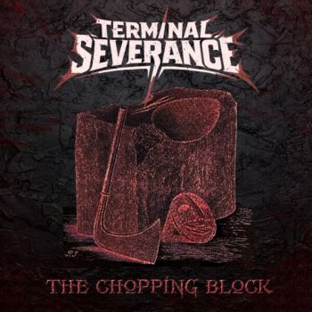 Terminal Severance - The Chopping Block (2026)