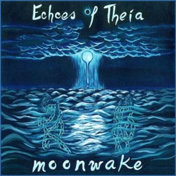 Echoes Of Theia - Moonwake (2026)