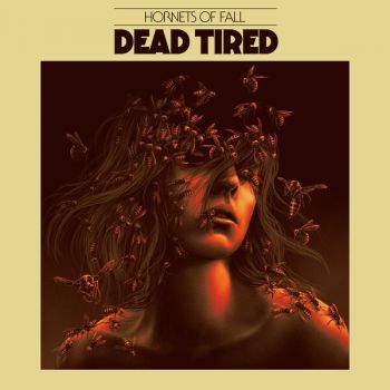 Dead Tired - Hornets of Fall (2026)