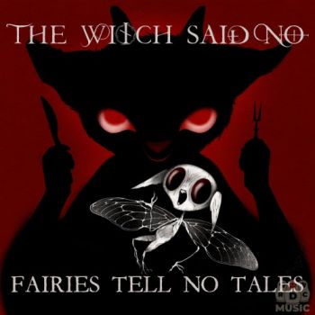 The Witch Said No - Fairies Tell No Tales (2026)