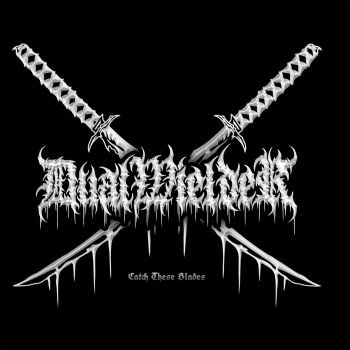 Dualwielder - Catch These Blades (2026)