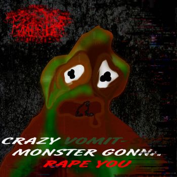 �������� ����������� ��������� - Crazy Vomit-Shit Monster Gonna Rape You (2026)