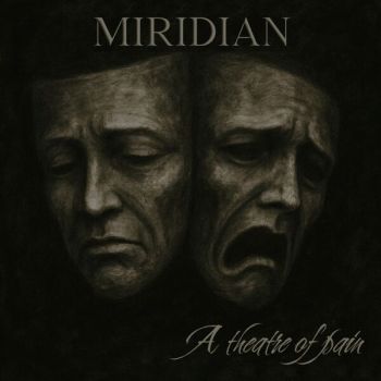 Miridian - A Theatre of Pain (2026)