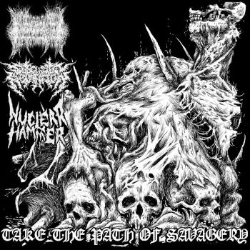 Disgusting Abomination / Garbage Necrofist / Nuclear Hammer - Take the Path of Savagery (2025)