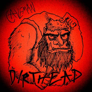 Dirthead - Caveman (2026)