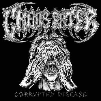 Chaos Eater - Corrupted Disease (2026)