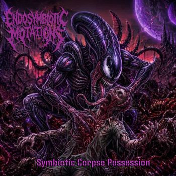 Endosymbiotic Mutations - Symbiotic Corpse Possession (2026)