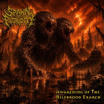 Spawn of Putridity - Awakening of the Bilebrood Exarch (2026)